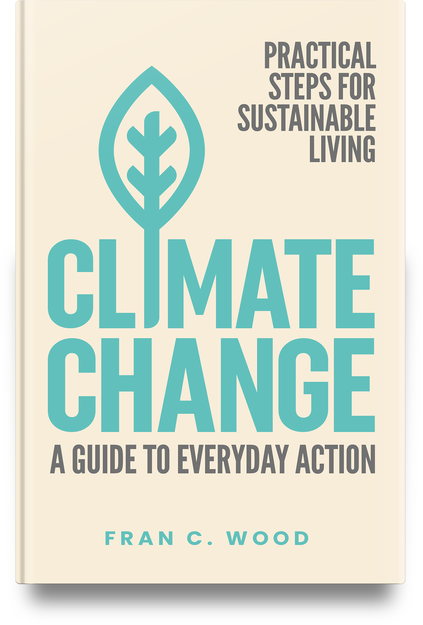 Cover of Climate Change: A Guide to Everyday Action